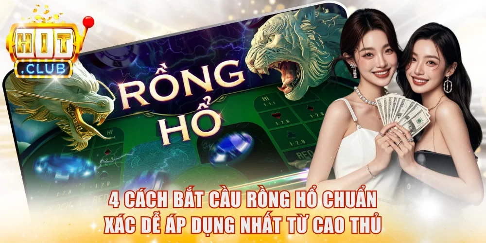 bắt cầu Rồng Hổ