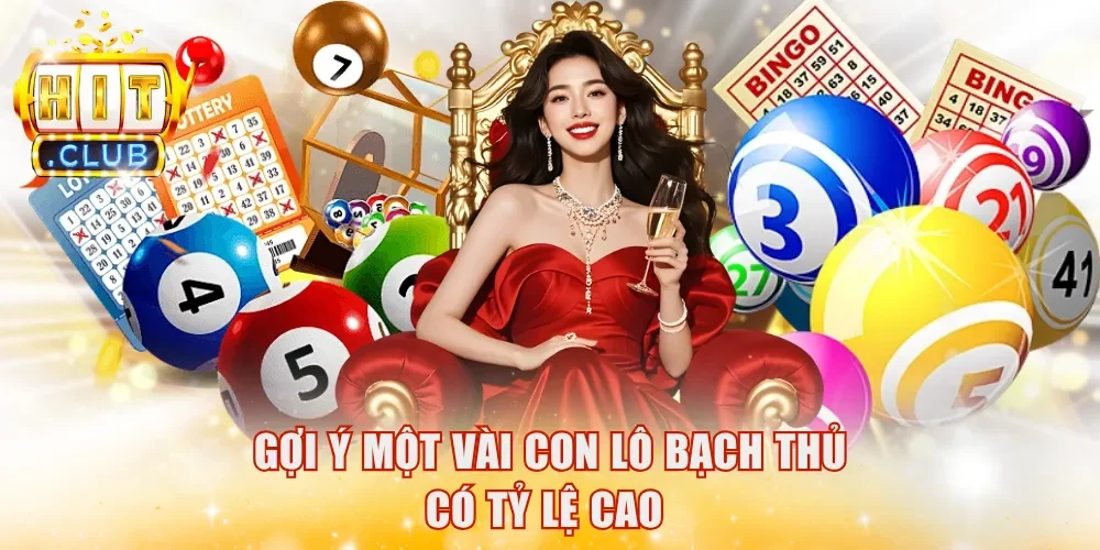 Gợi ý một vài con lô bạch thủ có tỷ lệ cao